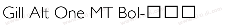 Gill Alt One MT Bol字体转换